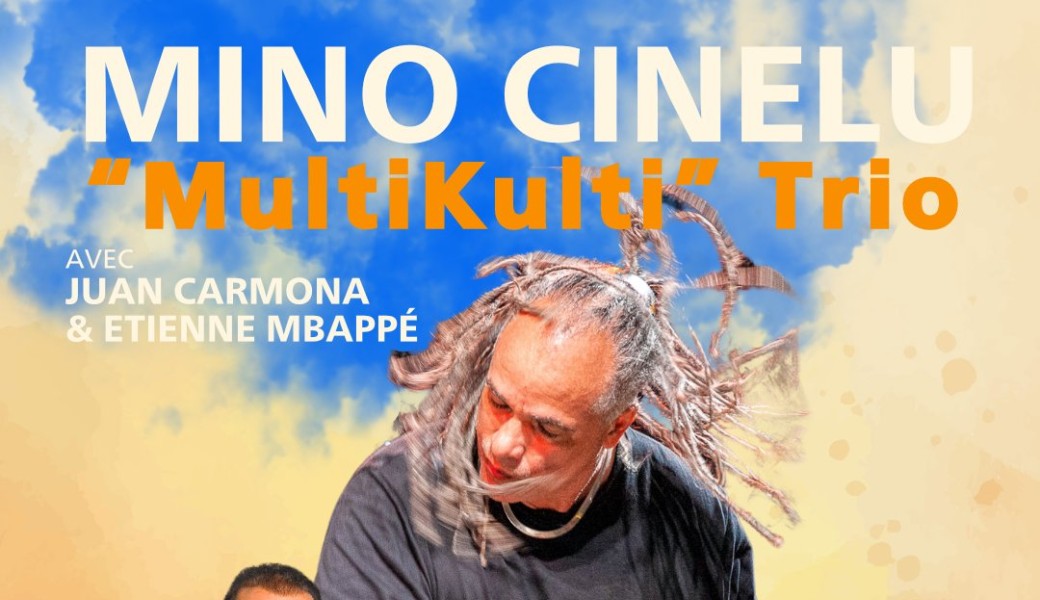 Mino Cinelu - MultiKulti Trio