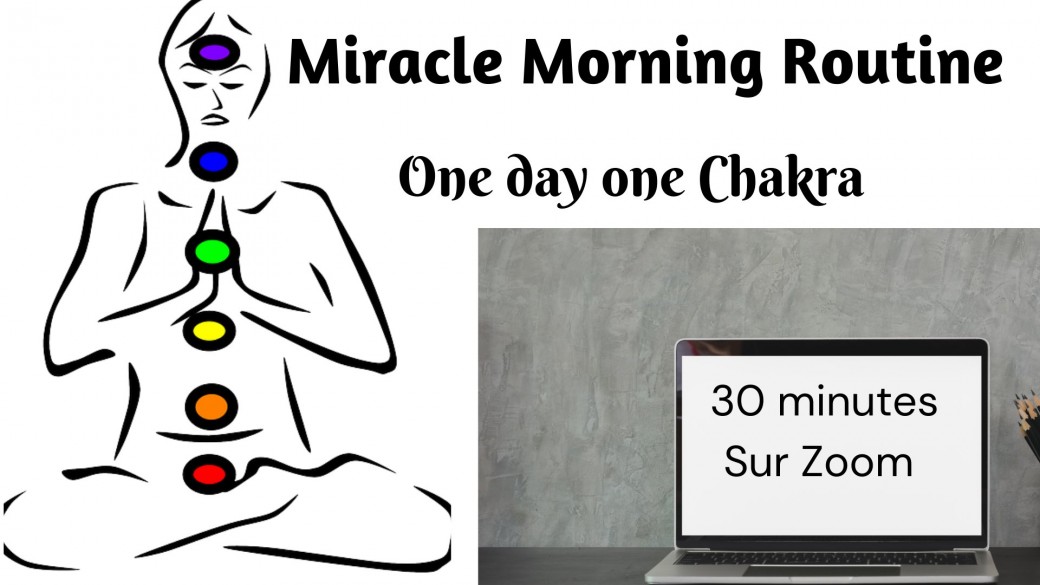 Miracle Morning Routine. One Day One Chakra 
