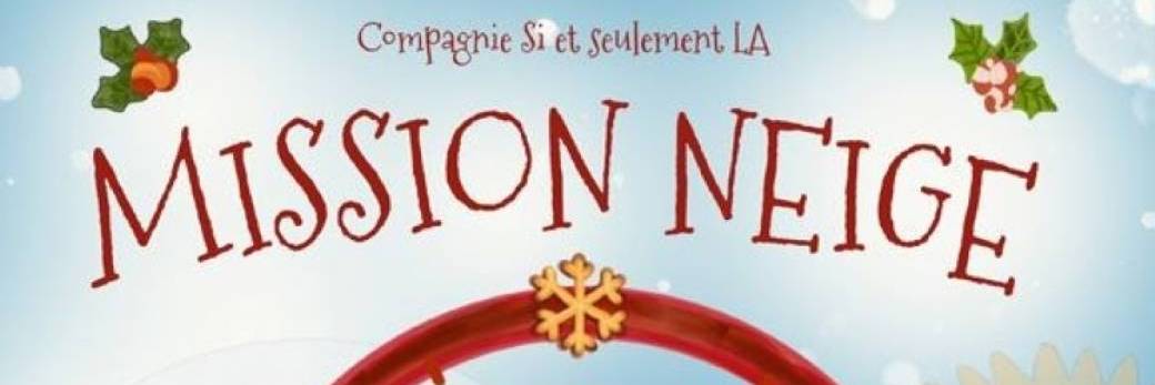 Mission Neige Mission Neige