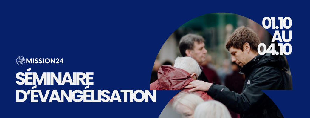 Séminaire d'évangélisation - Mission24