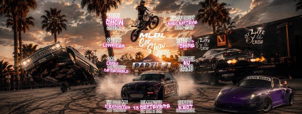 MLBL CAR SHOW - Partie 2 / CENTRE B'EST / 13 SEPT 26 