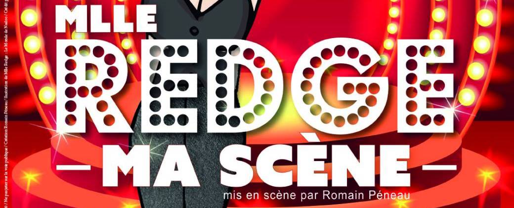 Mlle Redge - Ma scène