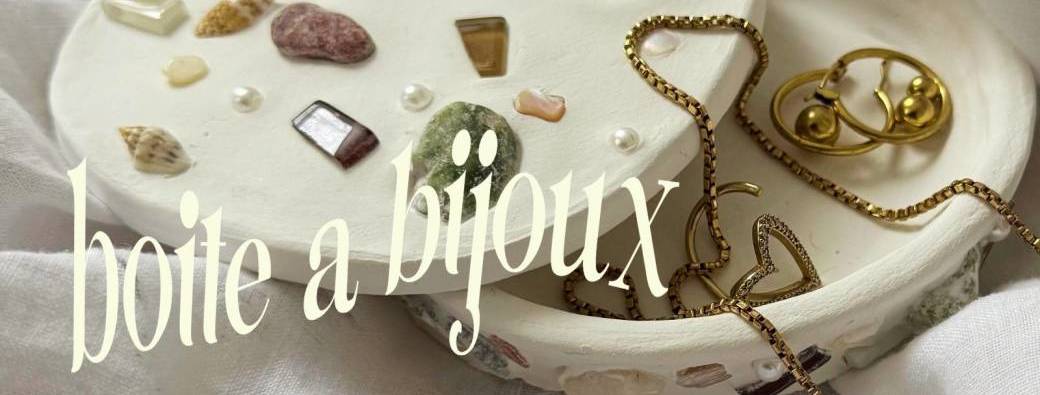 MODELAGE & MOSAÏQUE - FAÇONNE TA BOÎTE À BIJOUX 