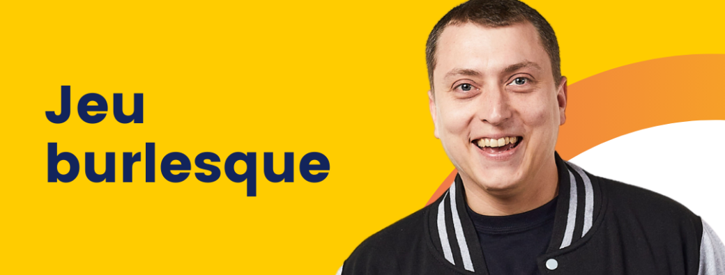 MODULE  - Jeu burlesque