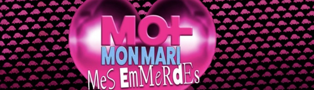 Moi, mes amours, mes emmerdes