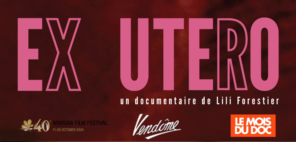 MOIS DU DOC : EX UTERO MOIS DU DOC : EX UTERO