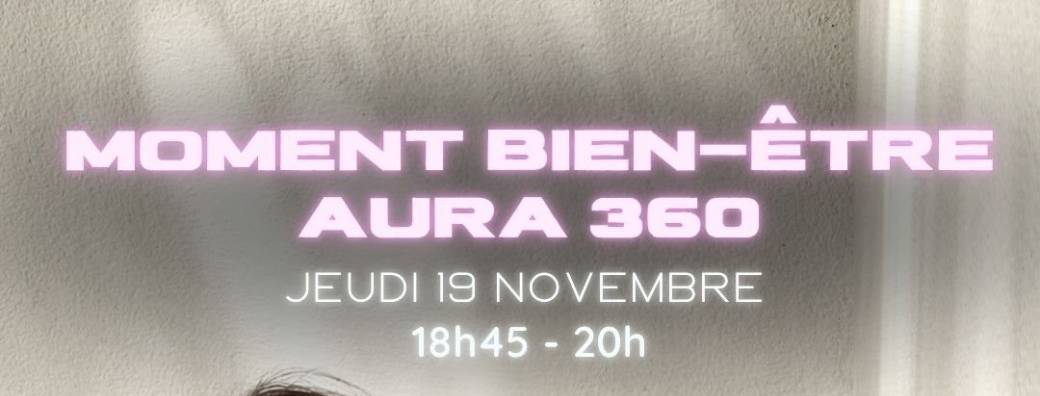 Moment bien être Aura 360 - 22€