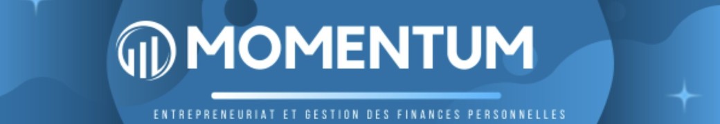 MOMENTUM - ENTREPRENEURIAT ET GESTION DES FINANCES PERSONNELLES 