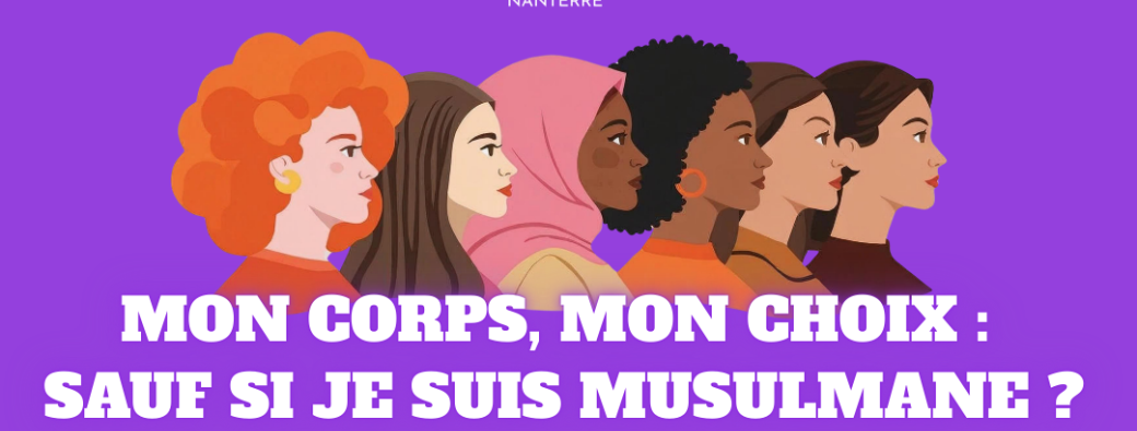 Mon corps, mon choix : sauf si je suis musulmane ? 