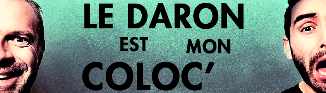 Le daron est mon coloc'