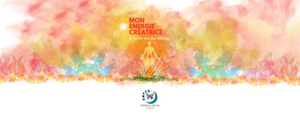 Mon énergie créatrice - Je ravive mon feu intérieur - Beltane