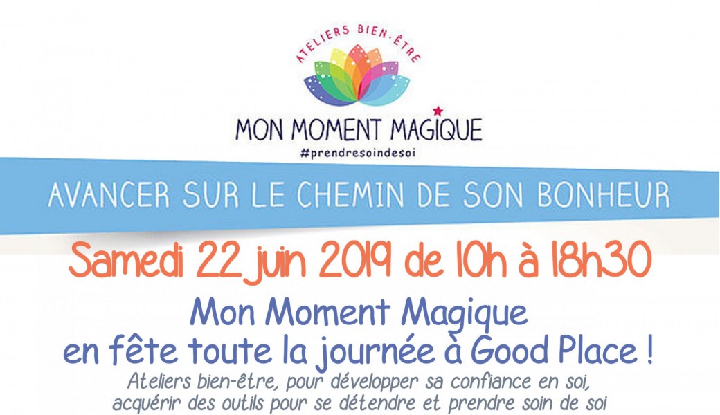 Mon Moment Magique en fête toute la journée à Good Place