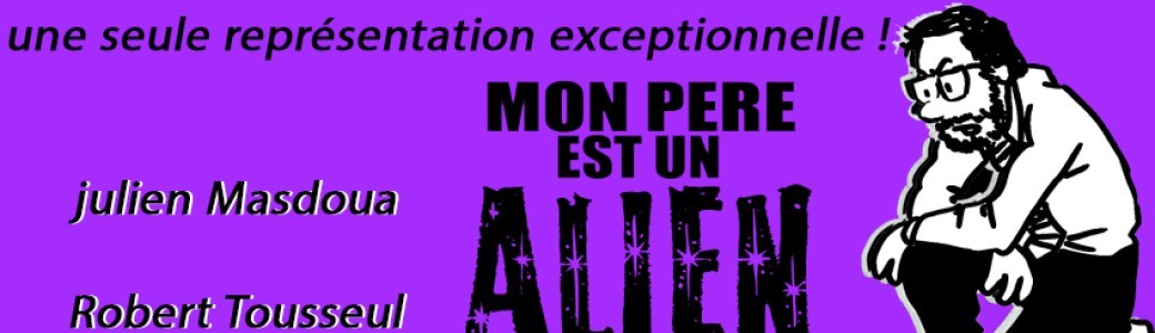 Mon père est un Alien