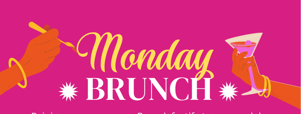 Monday Brunch