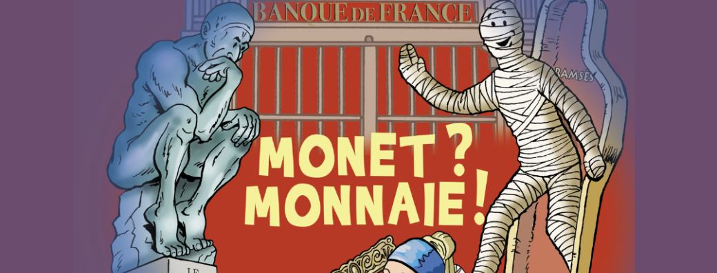 Monet ? Monnaie !