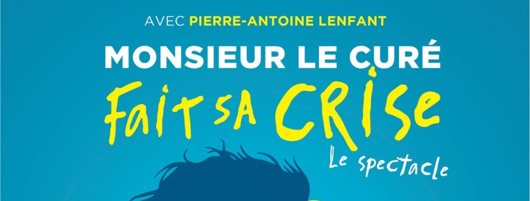 Monsieur le Curé fait sa crise