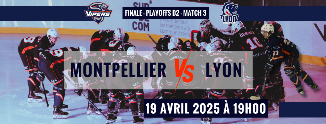 Montpellier VS Lyon - PlayOff - Hockey sur glace