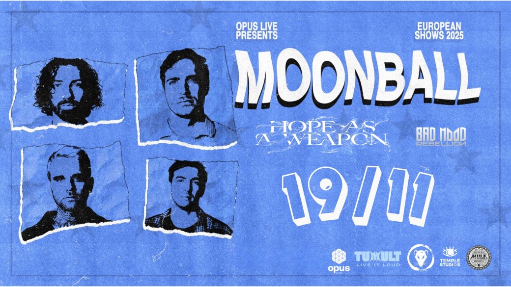 MOONBALL • HOPE AS A WEAPON • BAD MOOD REBELLION • La Mule