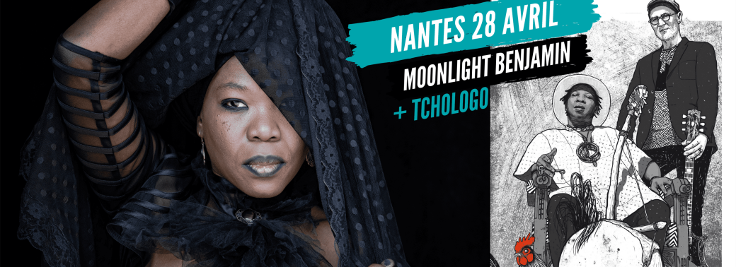 Moonlight Benjamin (+ Tchologo) * Nantes - 28 avril