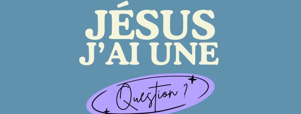 9ème édition de Moriah Events : Jésus, j'ai une question ?