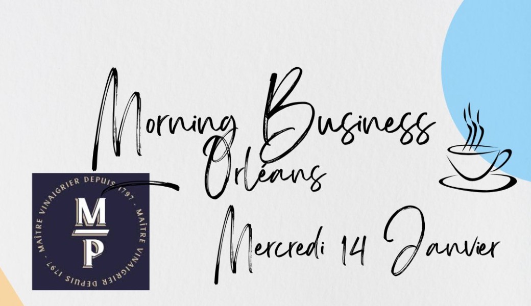MORNING BUSINESS ORLÉANS - MERCREDI 14 JANVIER - MARTIN POURET