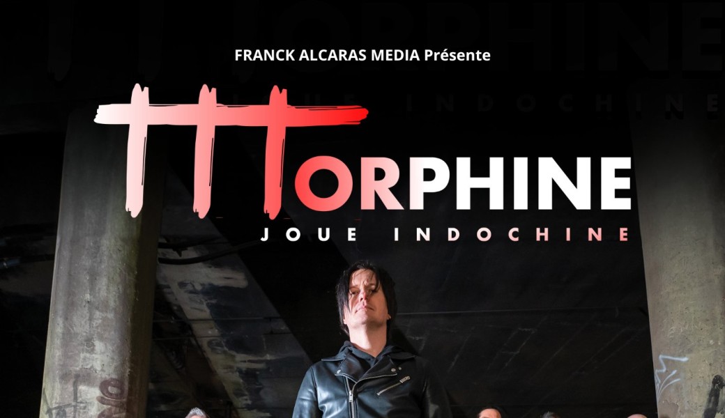 MORPHINE joue INDOCHINE