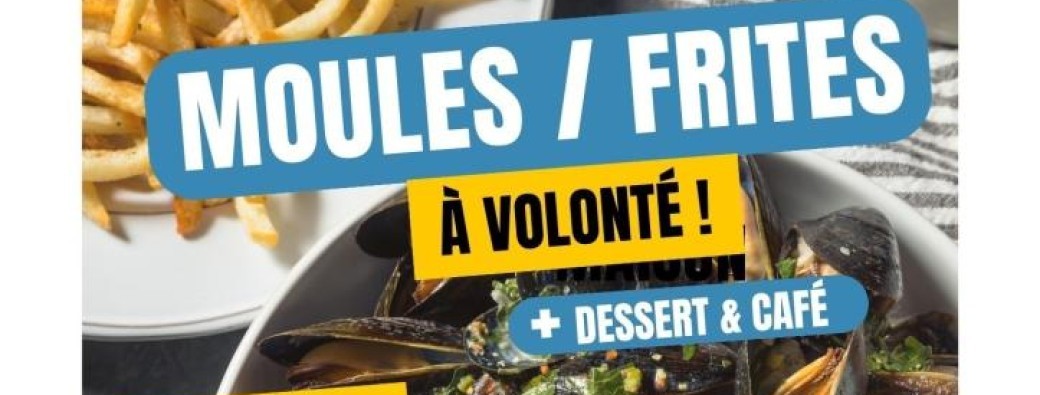 Moules frites à volonté