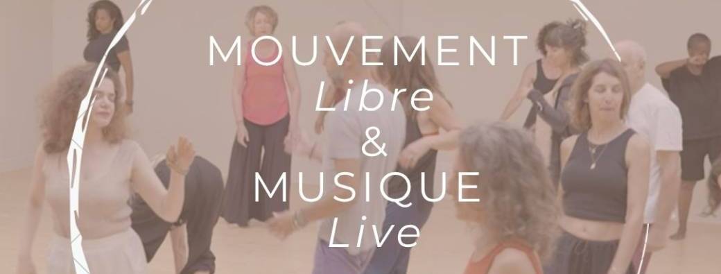 Mouvement Libre & Musique Live