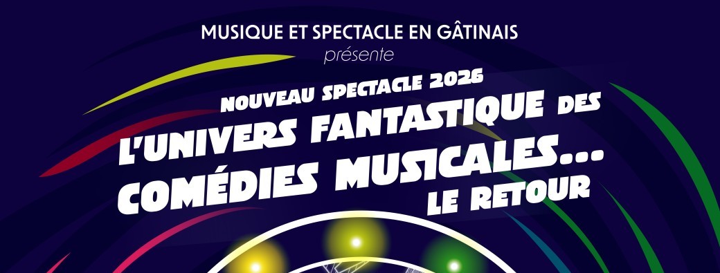 L'Univers Fantastique des Comédies Musicales... le retour