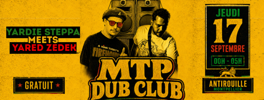 MTP DUB CLUB @Antirouille 17.09.26