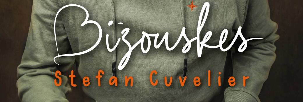 MULHOUSE (25min) - Stefan Cuvelier : Bizouskes 