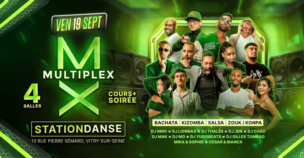 Multiplex Station - Vendredi 19 Septembre
