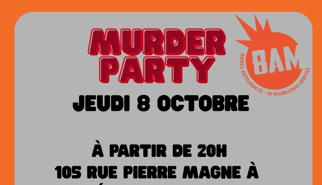 Murder Party à la brasserie BAM