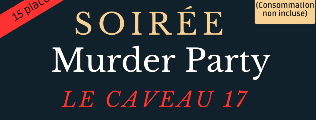 Murder Party "Caveau 17"