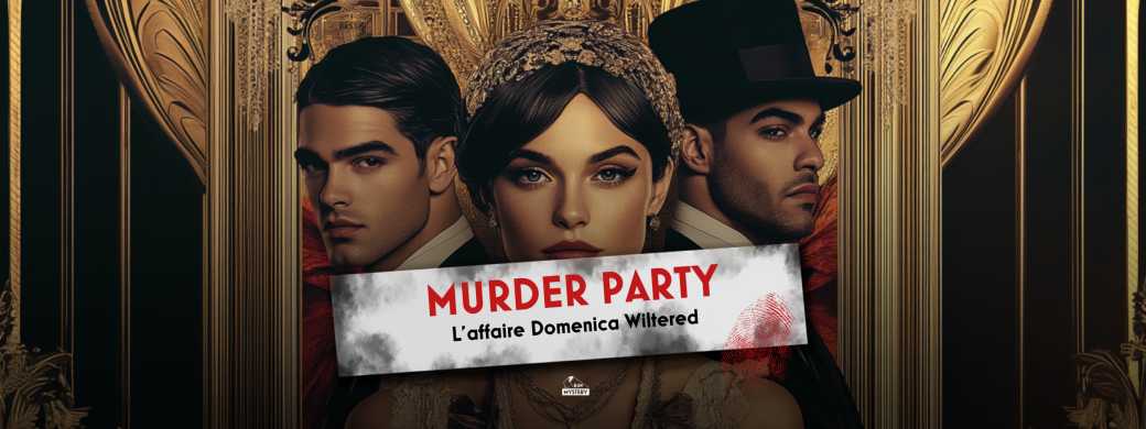 Murder party - L'affaire Domenica Wiltered