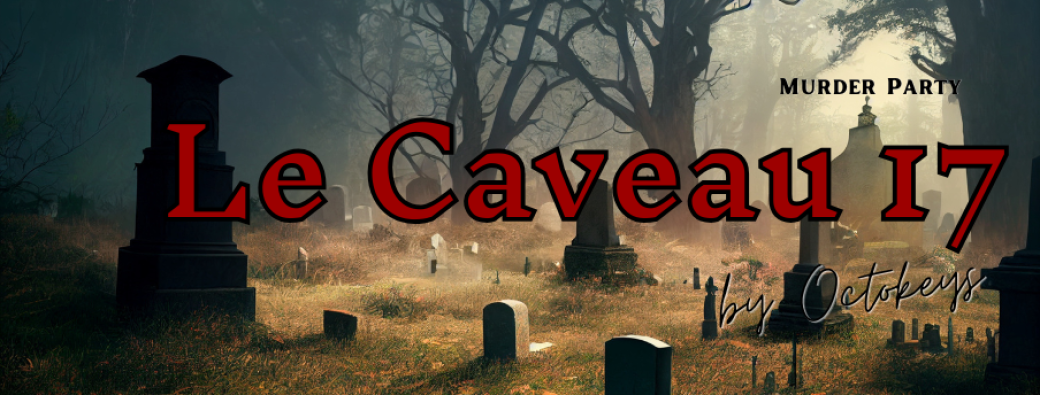 Murder Party " Le Caveau 17"