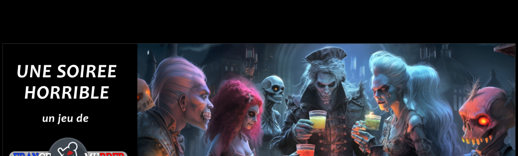 Murder party " Une Soirée Horrible"