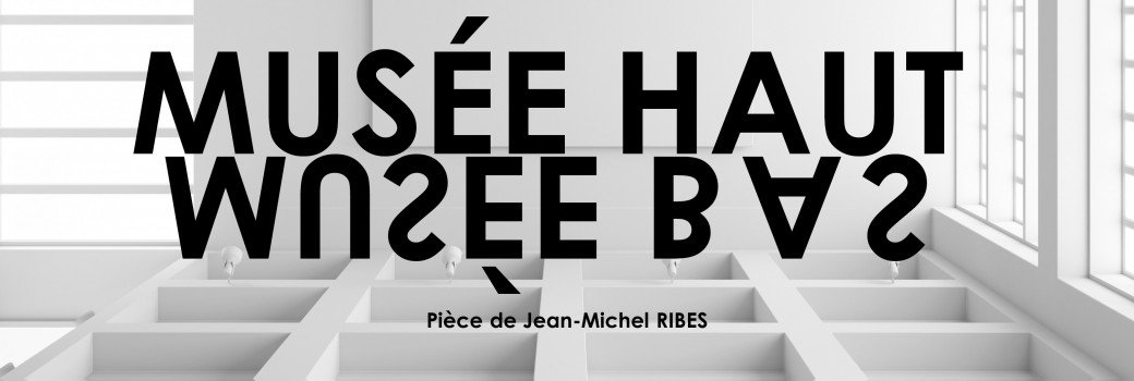 Musée haut musée bas