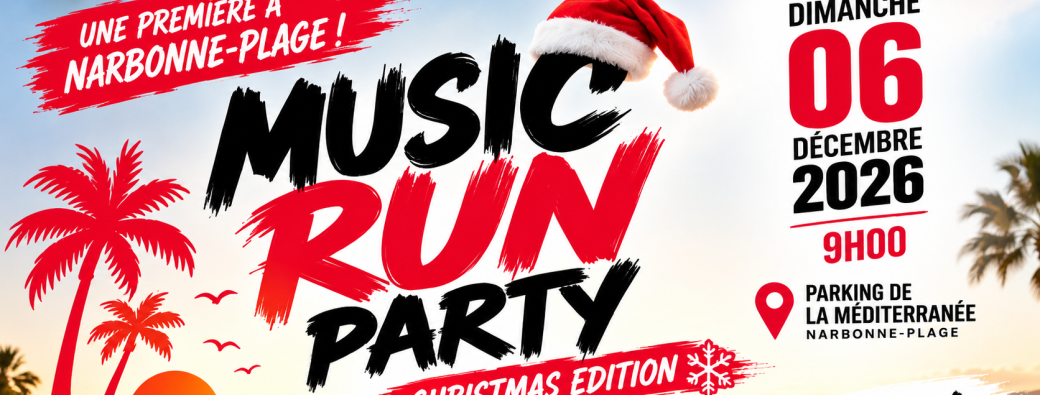 MUSIC RUN PARTY – CHRISTMAS EDITION | NARBONNE-PLAGE
