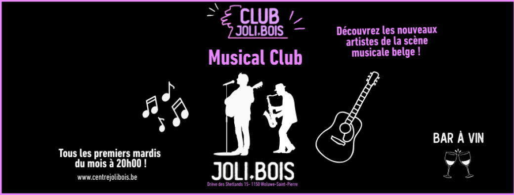 Musical Club à Joli Bois - Mardi 02/12