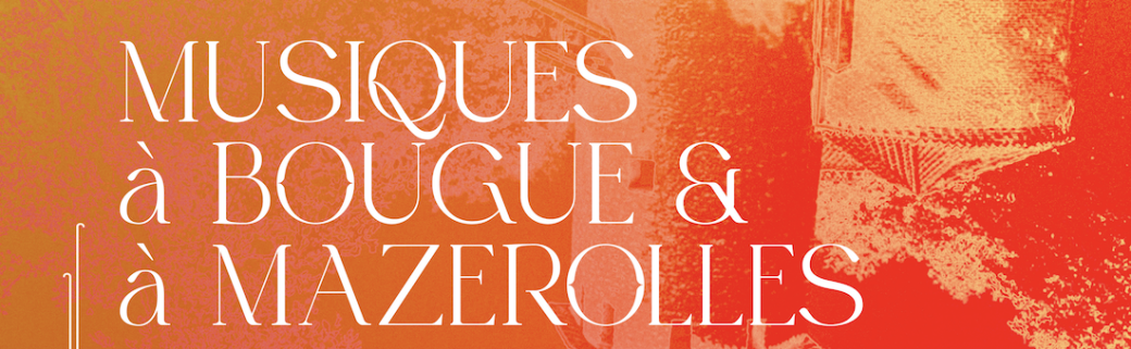 Musiques à Bougue & à Mazerolles 2026