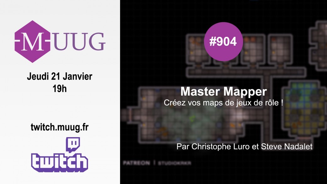 MUUG #904 - Master Mapper par Christophe Luro et Steve Nadalet