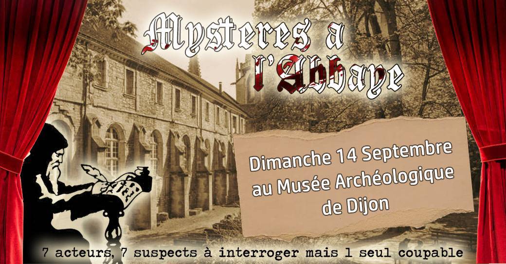 Enquête théâtralisée - Mystères à l'Abbaye - Dijon