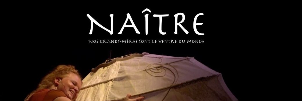 Naître : Seule-en-scène - Donner vie et naître mère