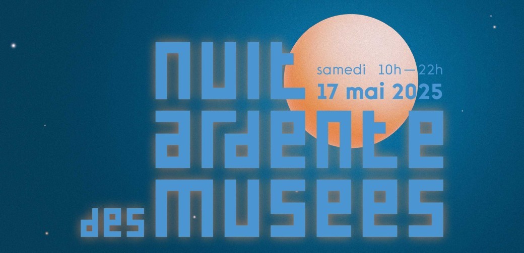 Nuit ardente des Musées Nuit ardente des Musées
