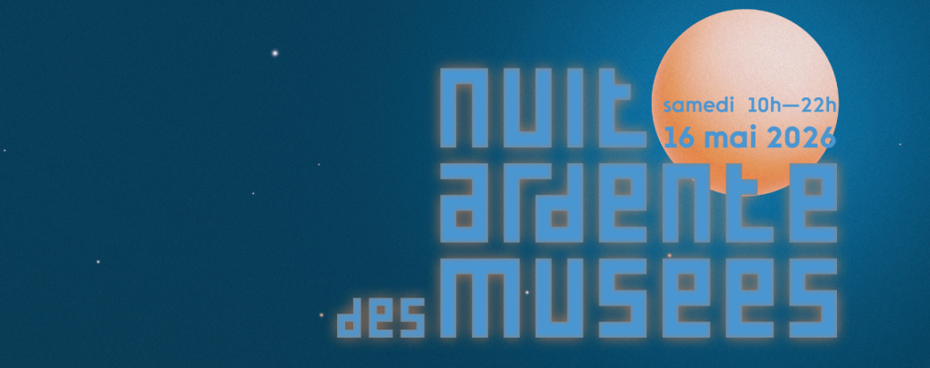 Nuit ardente des Musées 2026