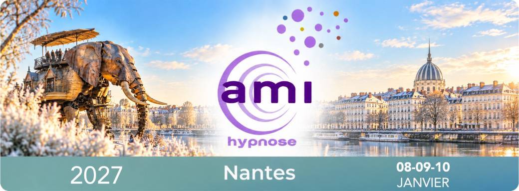 NANTES - A.M.I HYPNOSE - 08 - 09 - 10 JANVIER 2027