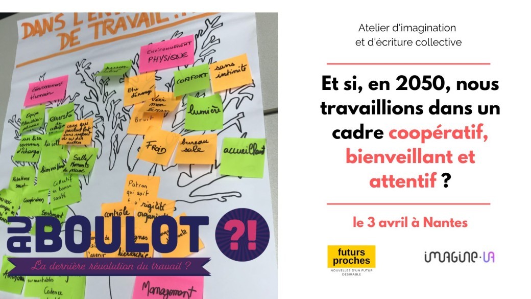 Nantes - Et si, en 2050, nous travaillions dans un cadre coopératif, bienveillant et attentif ?