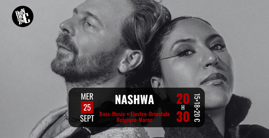 Nashwa (Bass-Music • Electro-Orientale • Belgique-Maroc)  