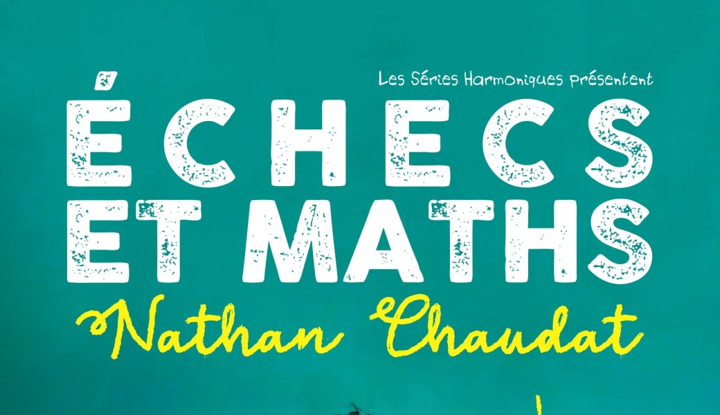 Nathan Chaudat dans Echecs et Maths